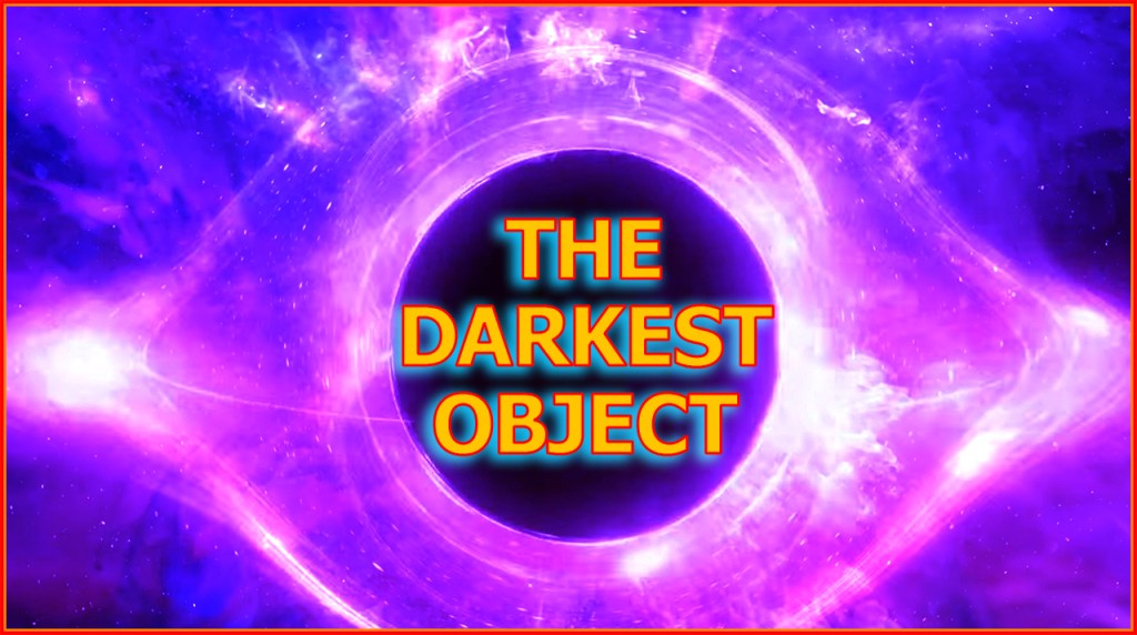 Black Holes – The Darkest&nbsp;Objects
