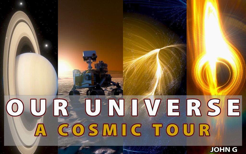 Our Universe: A Cosmic&nbsp;Tour
